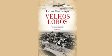Velhos Lobos é o novo romance de Carlos Campaniço