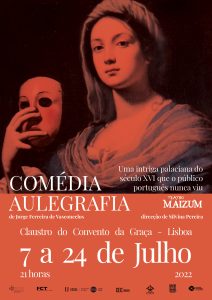 Comédia Aulegrafia e a intriga palaciana na Lisboa do séc. XVI - estreia quinta, 7 de Julho, em Lisboa