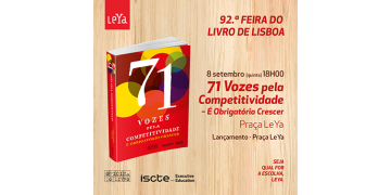 Iscte EE incentiva crescimento em Portugal com o lançamento de livro – 71 Vozes pela competitividade – É obrigatório Crescer