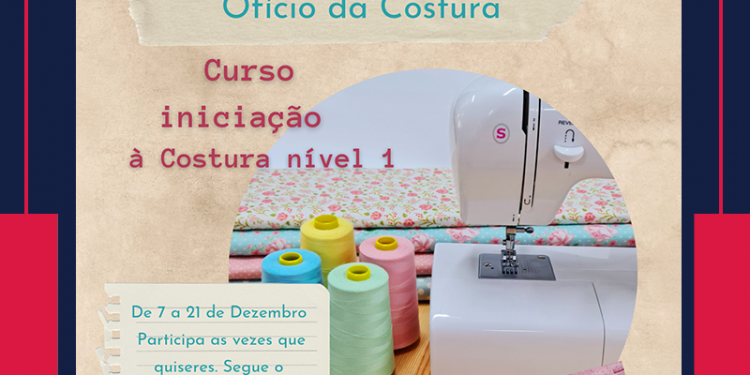 Ganha a oportunidade de entrar no mundo da costura com o curso de iniciação do Ofício da Costura