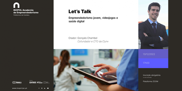 Let's Talk sobre empreendedorismo jovem, videojogos e saúde digital