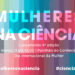 Dia Internacional da Mulher: Ciência Viva homenageia uma centena de mulheres cientistas