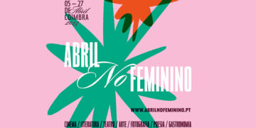 A 3ª edição de "Abril no Feminino" já começou em Coimbra