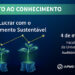 Dia Aberto ao Conhecimento | "Aprenda a Lucrar com o Desenvolvimento Sustentável"