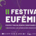 Festival Eufémia une criação artística a contextos sociais e políticos