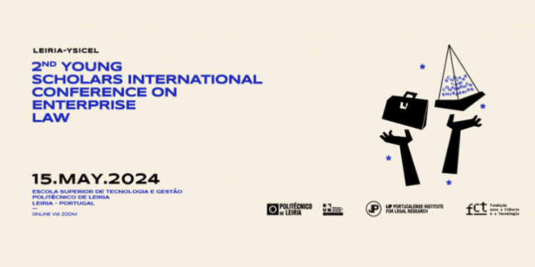 Politécnico de Leiria promove 2ª edição da "Young Scholars International Conference on Enterprise Law"