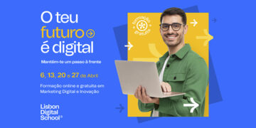 Lisbon Digital School anuncia a 4ª edição de "O Teu Futuro é Digital" com um mês de formação gratuita