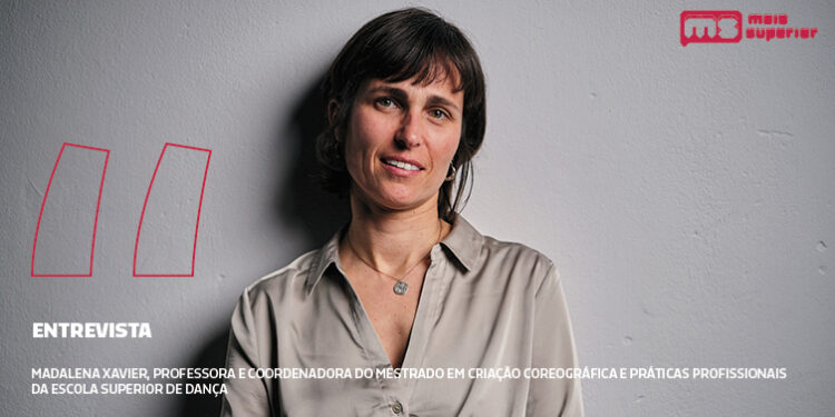 Entrevista | Madalena Xavier, Coordenadora do Mestrado em Criação Coreográfica e Práticas Profissionais da Escola Superior de Dança