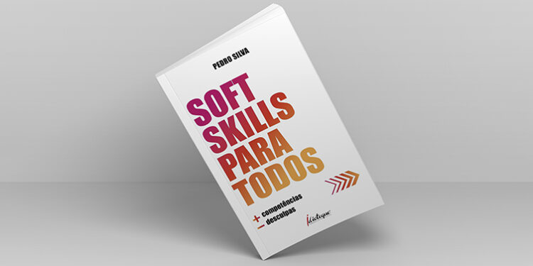 “Soft Skills Para Todos” inspira-te (a ser melhor e fazer mais)