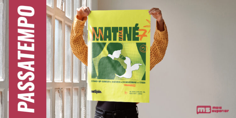 Vem à “Matiné 7”!